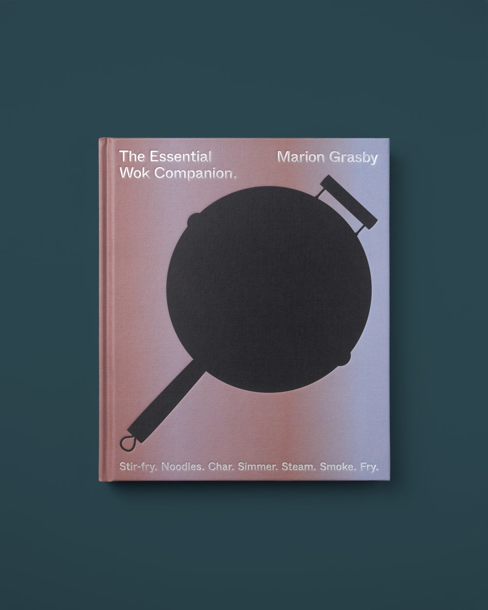 The Essential Wok Companion